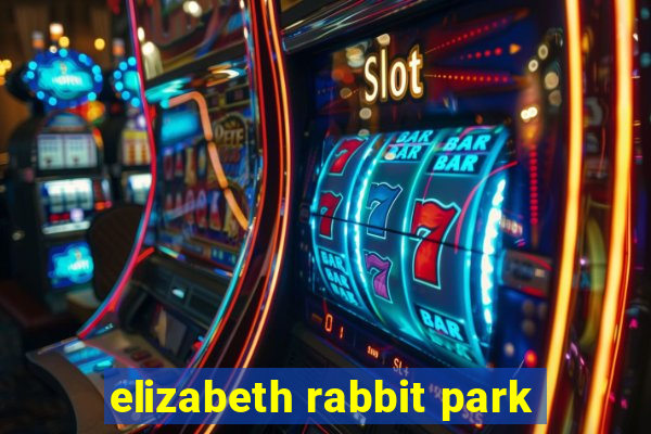 elizabeth rabbit park