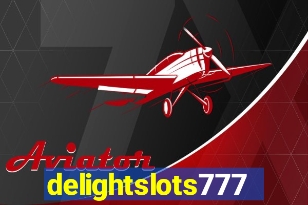 delightslots777