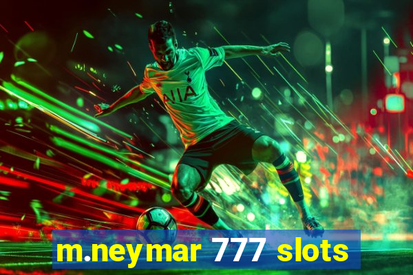 m.neymar 777 slots