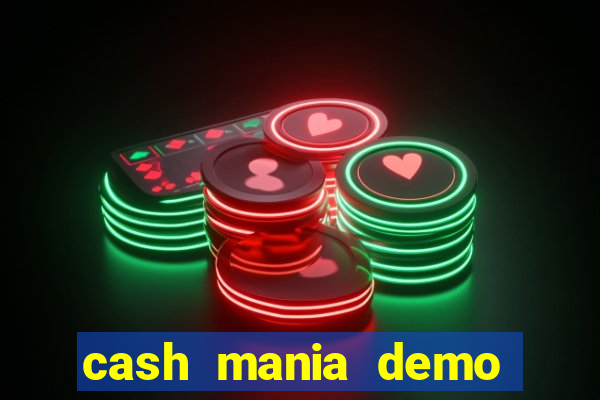 cash mania demo live bet