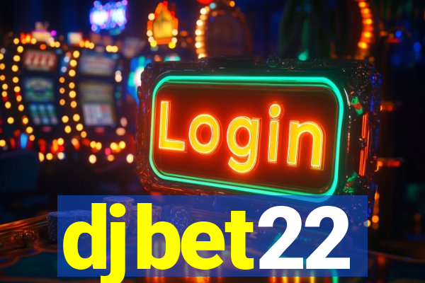 djbet22