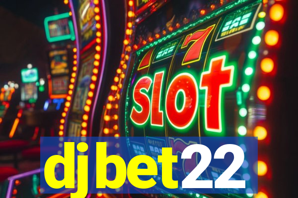 djbet22