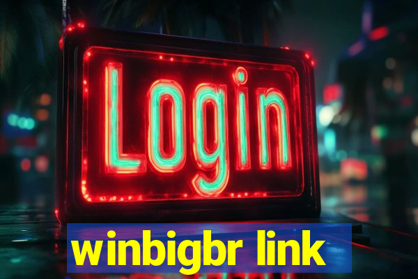 winbigbr link