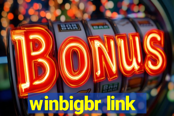 winbigbr link