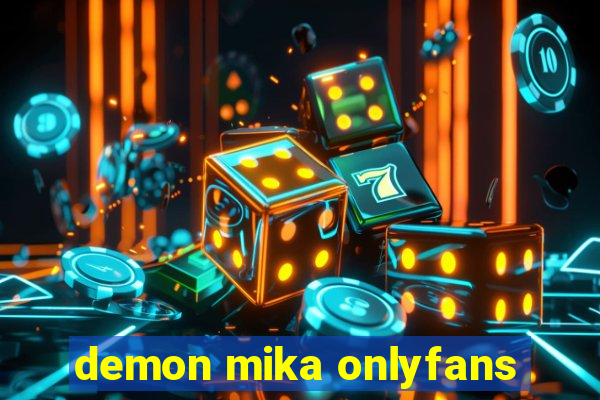 demon mika onlyfans