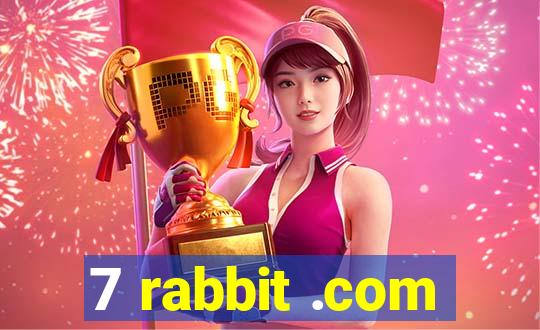 7 rabbit .com