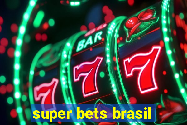 super bets brasil