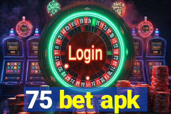 75 bet apk