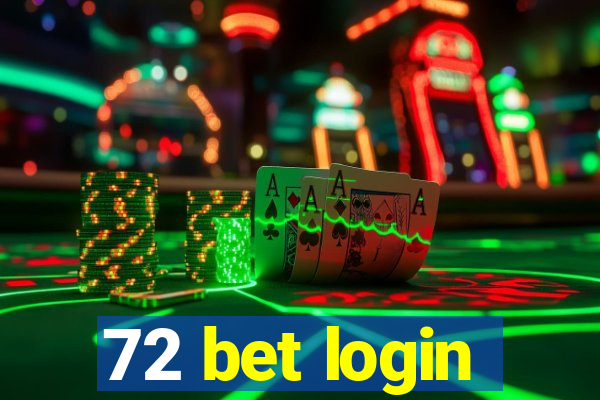 72 bet login