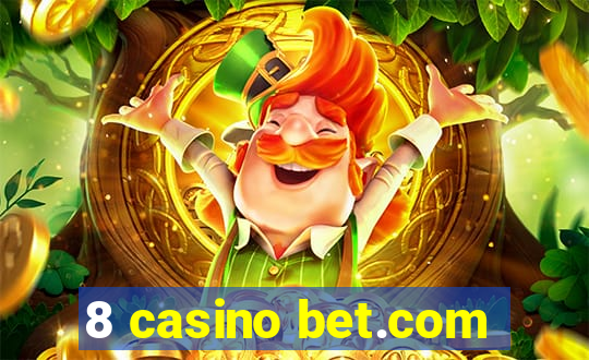 8 casino bet.com