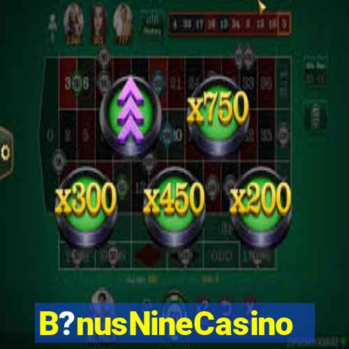 B?nusNineCasino