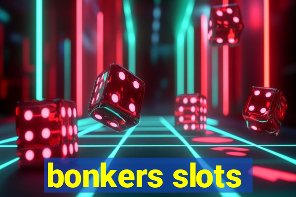 bonkers slots