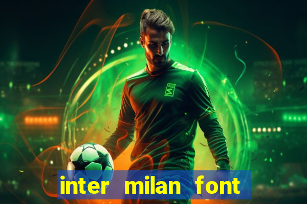 inter milan font free download