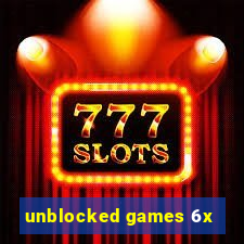 unblocked games 6x