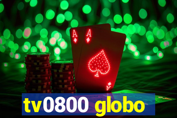 tv0800 globo