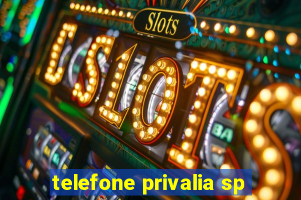 telefone privalia sp