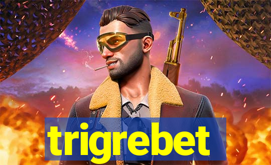 trigrebet