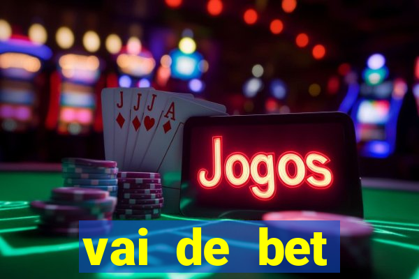 vai de bet plataforma gusttavo lima