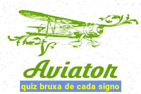 quiz bruxa de cada signo