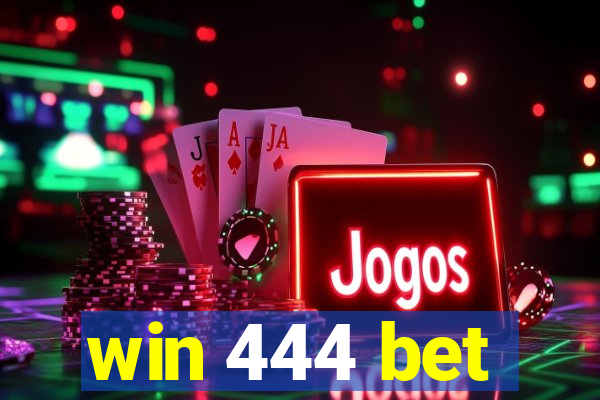 win 444 bet