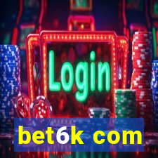 bet6k com