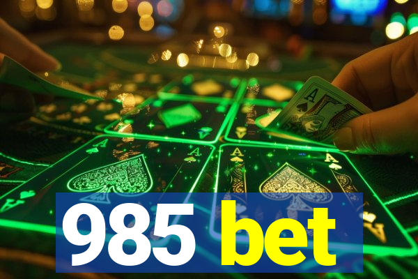 985 bet