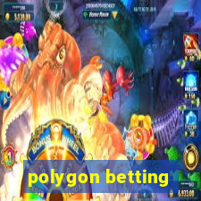 polygon betting