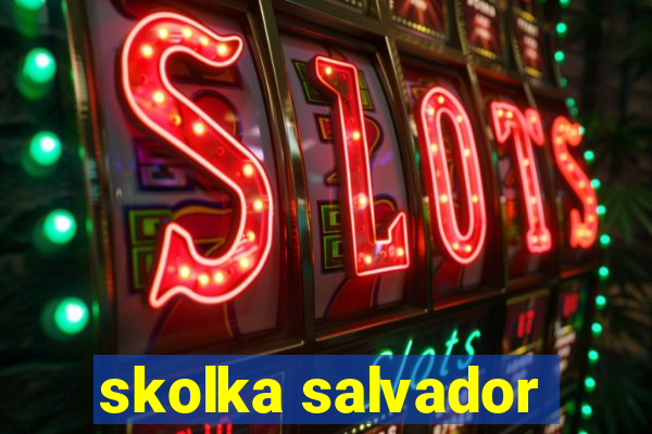 skolka salvador