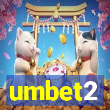 umbet2