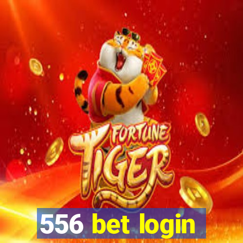 556 bet login