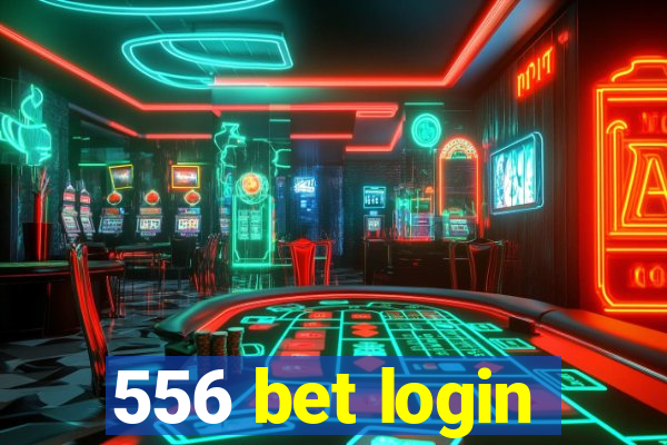 556 bet login