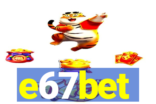 e67bet