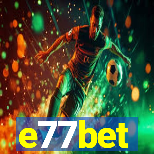 e77bet