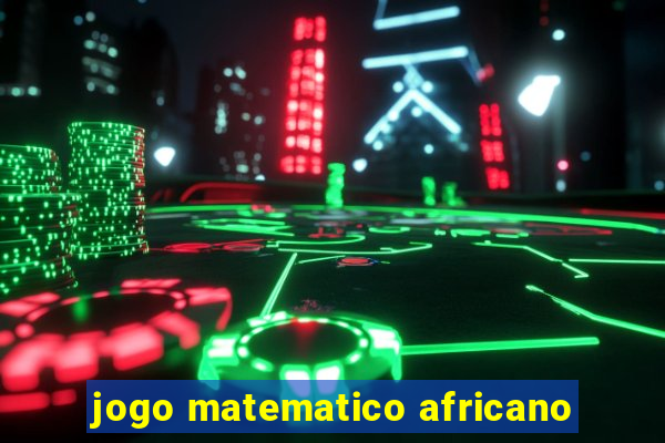 jogo matematico africano