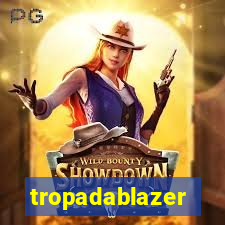 tropadablazer