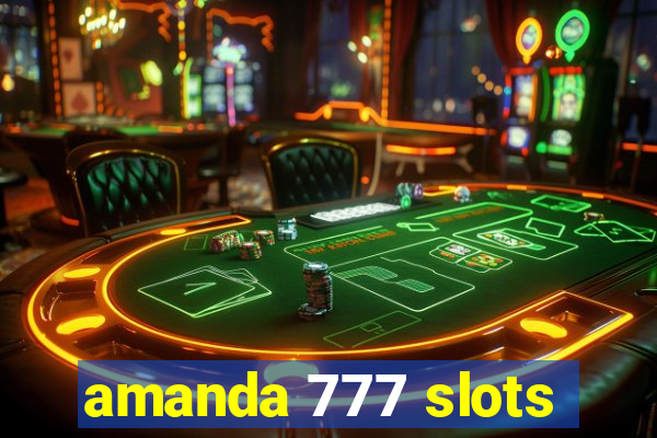 amanda 777 slots