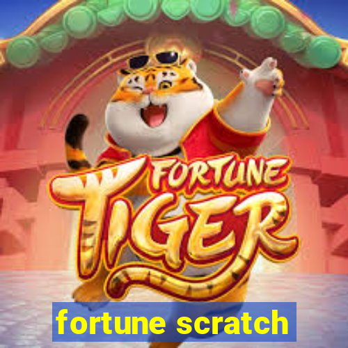 fortune scratch