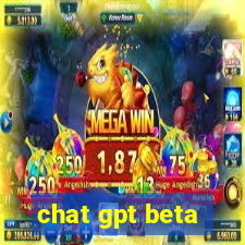 chat gpt beta