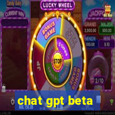 chat gpt beta