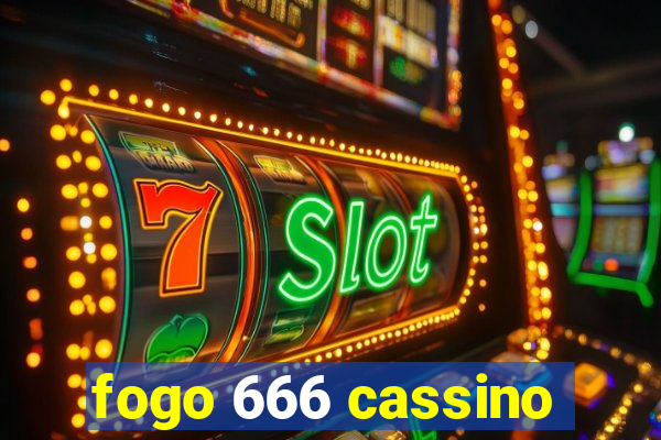 fogo 666 cassino