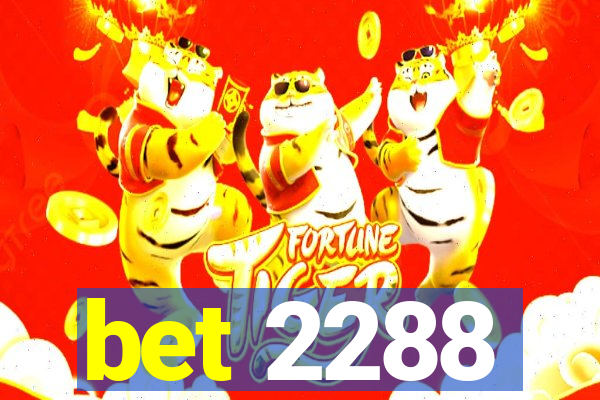 bet 2288