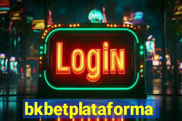 bkbetplataforma