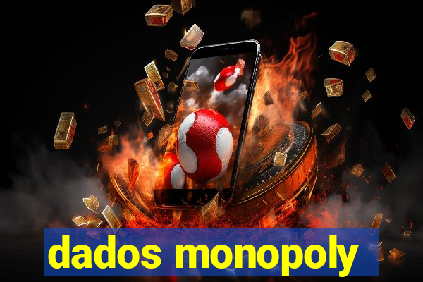 dados monopoly