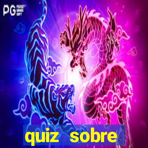 quiz sobre conhecimentos gerais