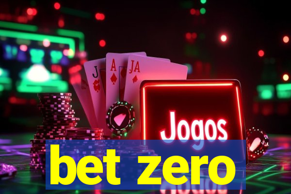 bet zero