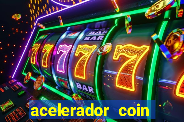 acelerador coin master 2024