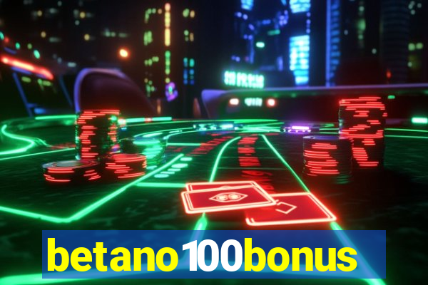 betano100bonus