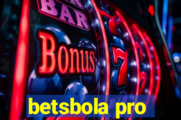 betsbola pro