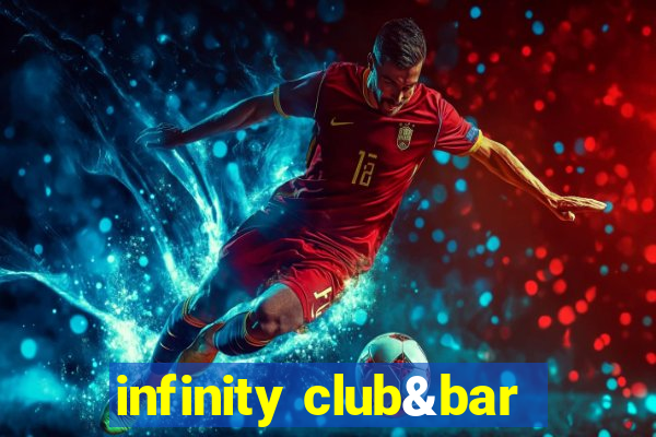 infinity club&bar