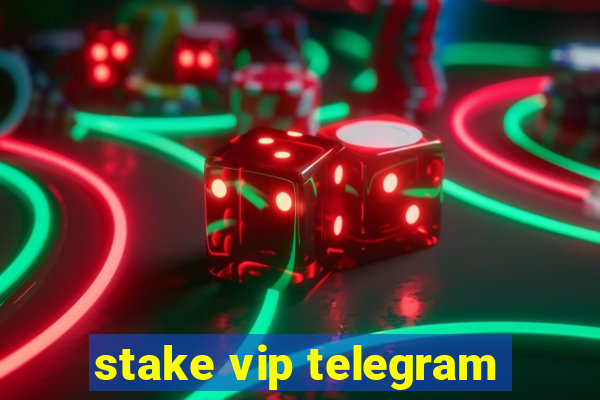 stake vip telegram